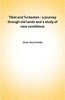 Tibet and Turkestan : a journey through old lands and a study of new conditions thumbnail 1