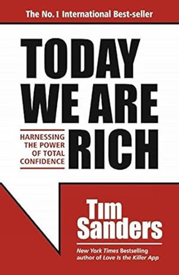 TODAY WE ARE RICH