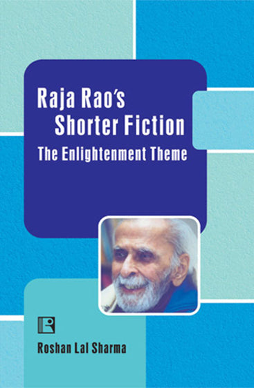 RAJA RAO'S SHORTER FICTION: The Enlightement Theme