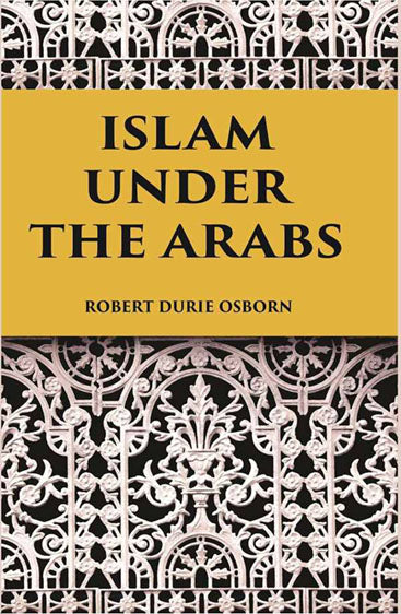 ISLAM UNDER THE ARABS