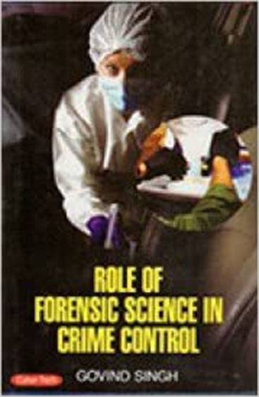 Role of forensic science in crime control