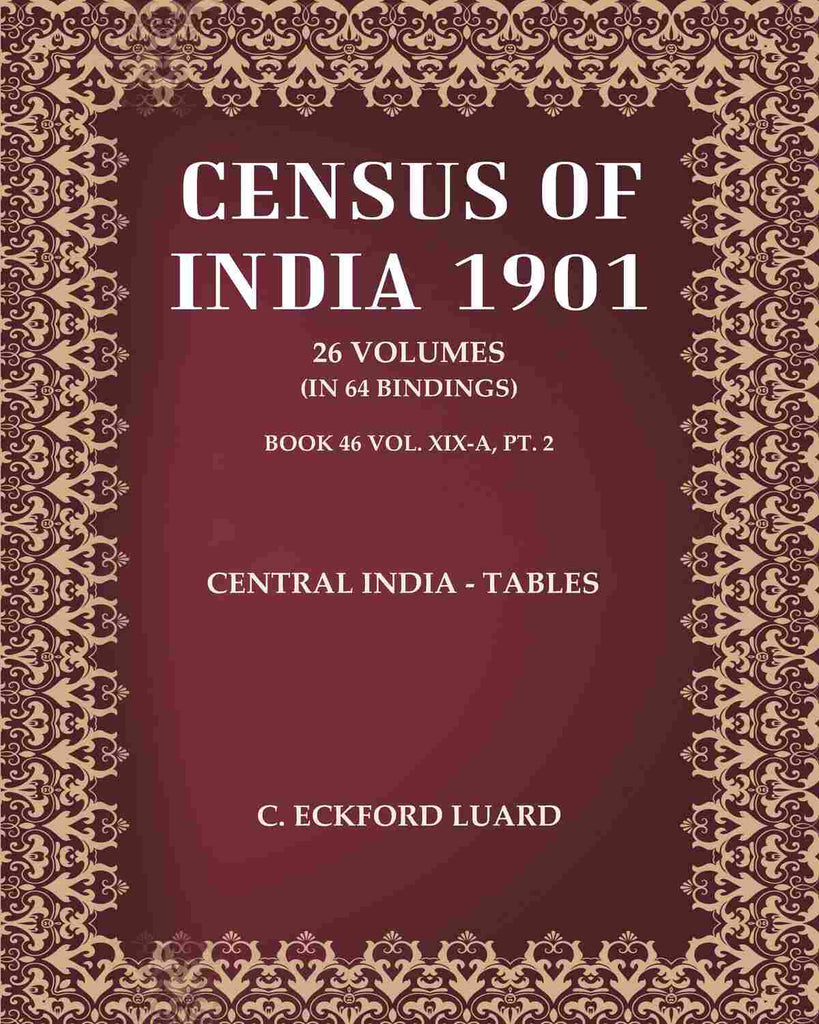 Census of India 1901: Central India - Tables