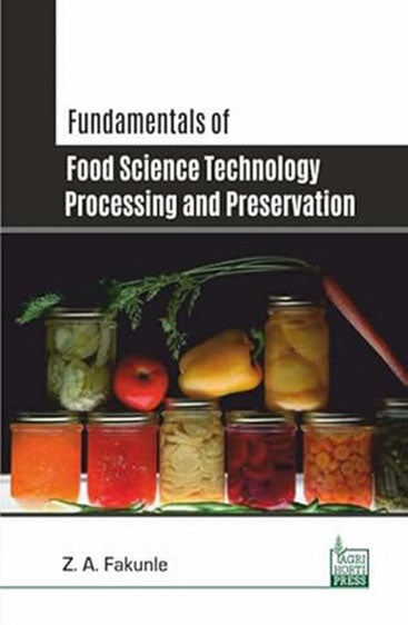 Fundamentals of Food Science Technology Processing and Preservation