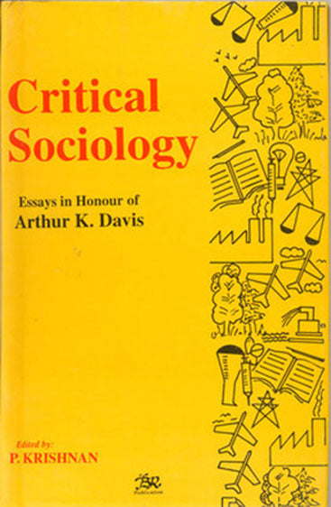 Critical Sociology Essays In Honour of Arthur K Davis