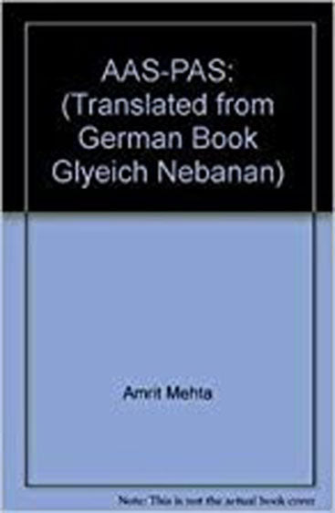 AAS-PAS:  (Translated from German Book Glyeich Nebanan)