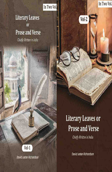 Literary Leaves; or, Prose and Verse: Chiefly Written in India