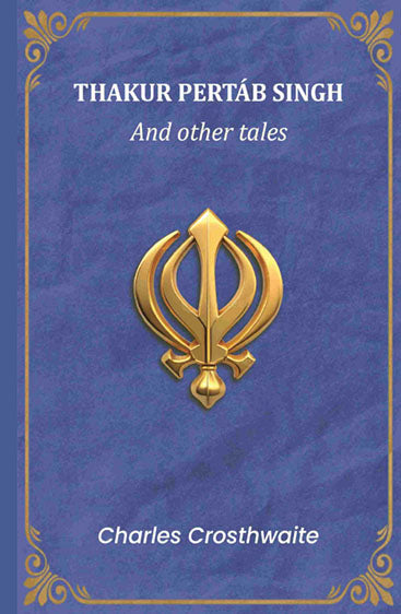 Thakur Pertáb Singh: And other tales