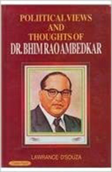 Political Views and Thoughts of  Dr. Bhim Rao Ambedkar