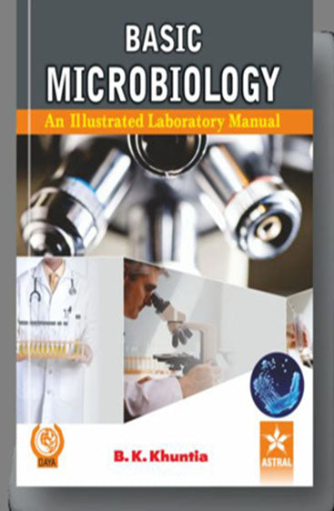 Basic Microbiology: A Illustrated Laboratory Manual