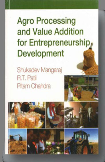 Agro Processing and Value Addition for Entrepreneurship Development