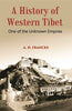 A History Of Western Tibet One Of The Unknown Empires thumbnail 1