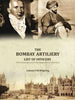 The Bombay Artiliery List of Officers Who Have Served in the Regiment Of Bombay Artillery thumbnail 1