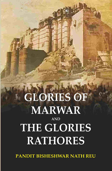 Glories of Marwar and The Glories Rathores