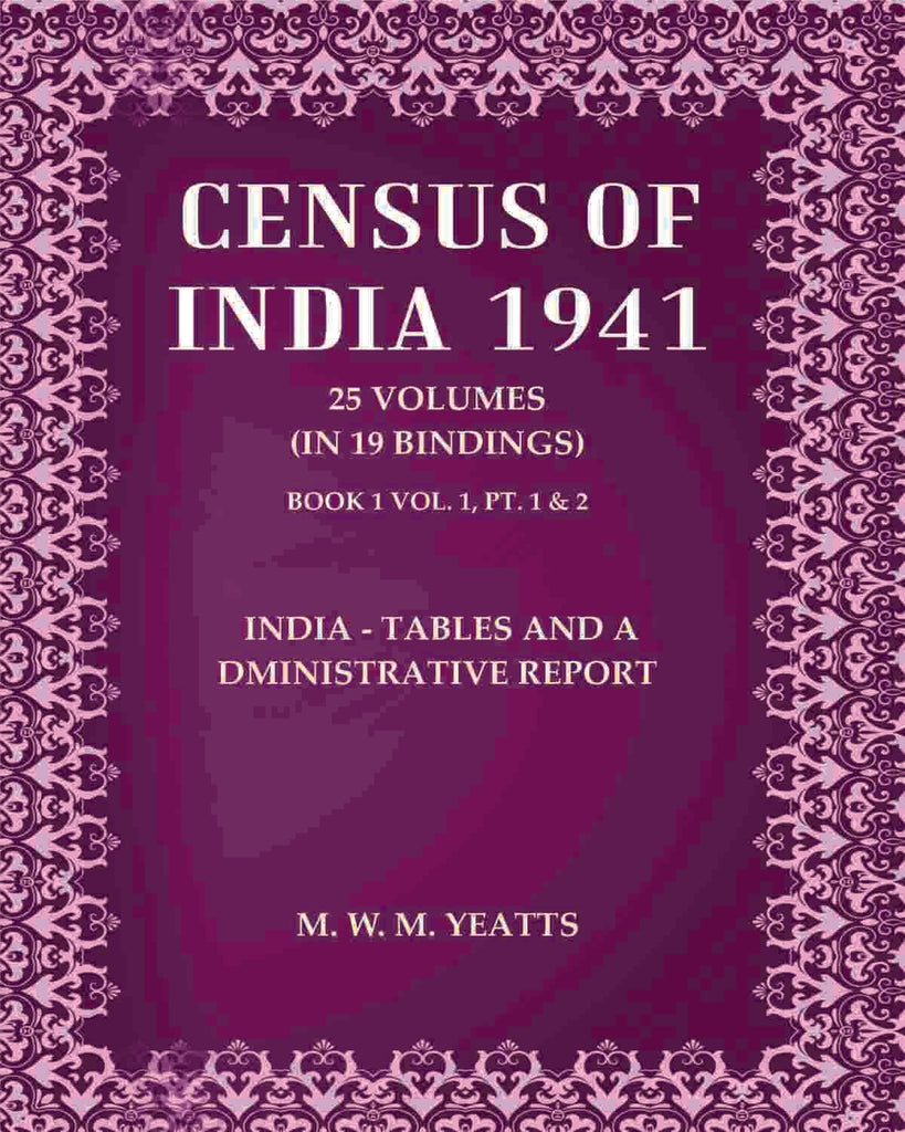 Census of India 1941: India - Tables and Administrative Report