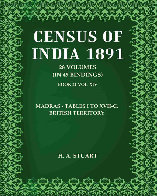 Census Of India 1891: Madras - Tables I to XVII-C, British Territory