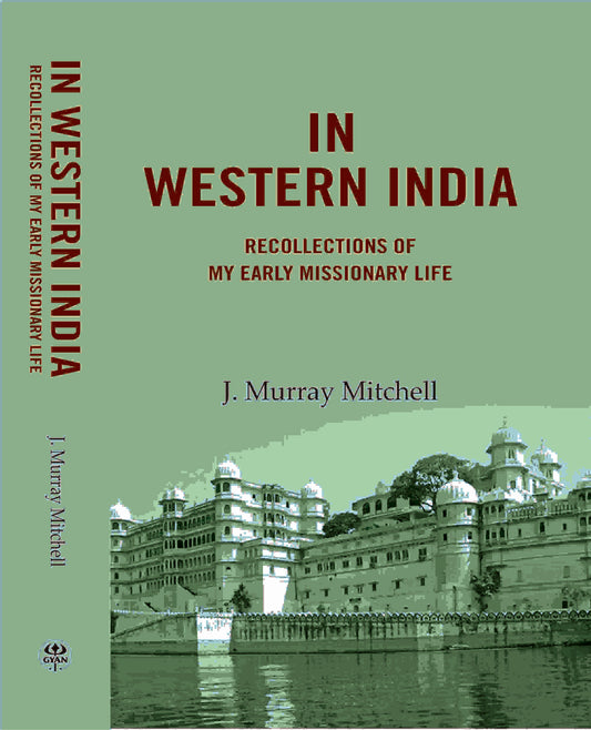 In Western India: Recollections of My Early Missionary Life