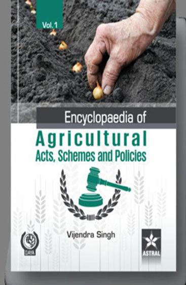 Encyclopaedia of Agricultural Acts, Schemes and Policies in 10 Vols