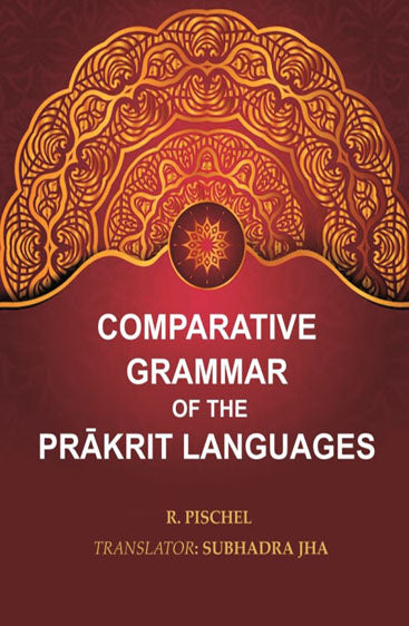 Comparative Grammar of the Prākrit Languages