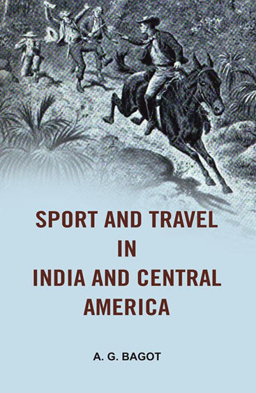 Sport and Travel in India and Central America