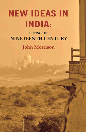 New Ideas in India: During the Nineteenth Century
