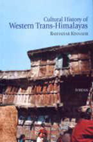 CULTURAL HISTORY OF WESTERN TRANS-HIMALAYAS: Bashahar Kinnaur