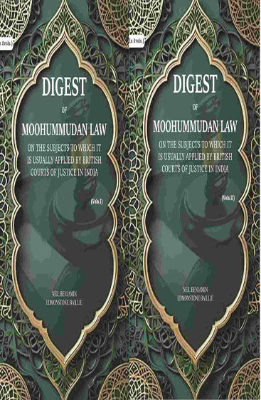 Digest of Moohummudan Law: on the subjects to which it is usually applied by British courts of justice in India