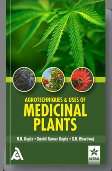 Agrotechniques and Uses of Medicinal Plants