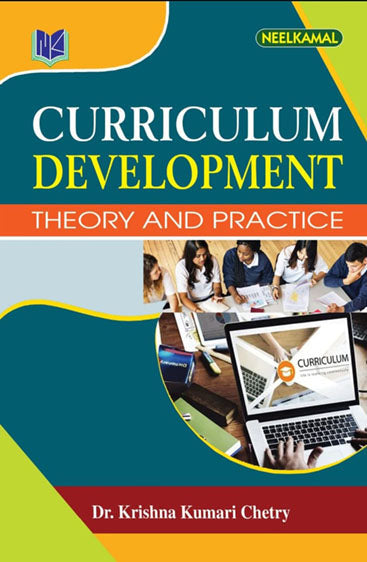 Curriculum Development: 
Theory and Practices