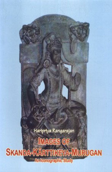 Images of Skanda-Karttikeya-Murugan 
(An Iconographic Study)