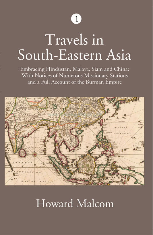 Travels In South-Eastern Asia Embracing Hindustan, Malaya, Siam, And China