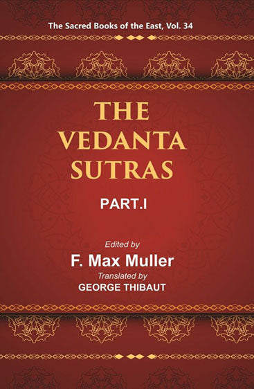 The Sacred Books of the East (THE VEDANTA-SUTRAS, PART-I)