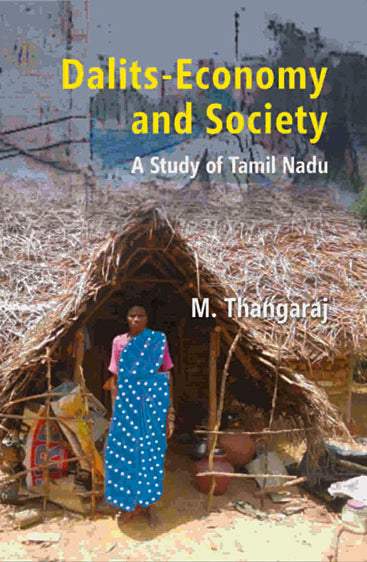 Dalits-Economy and Society: a Study of Tamil Nadu