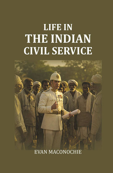 Life In The Indian Civil Service