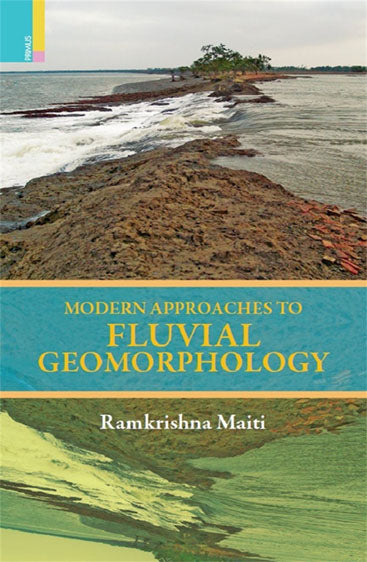 MODERN APPROACHES TO FLUVIAL GEOMORPHOLOGY