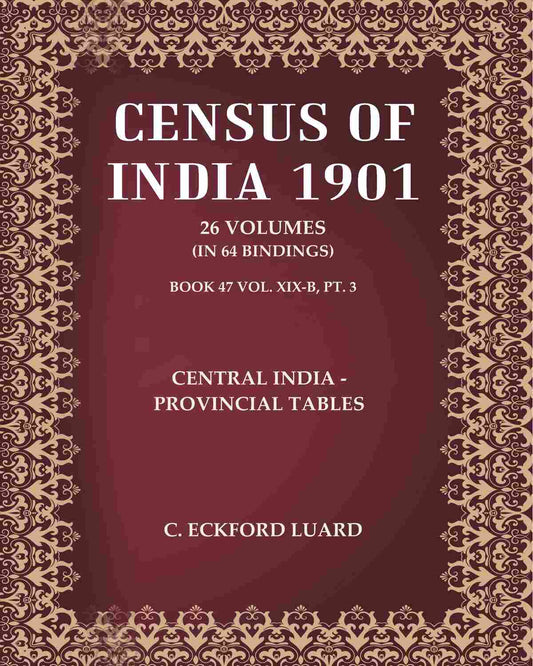 Census of India 1901: Central India - Provincial Tables
