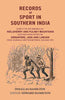 Records of Sport in Southern India: Chiefly on the Annamullay, Nielgherry and Pulney Mountains Also including Notes on Singapore, Java and Labuan from Journals Written between 1844 and 1870 thumbnail 1