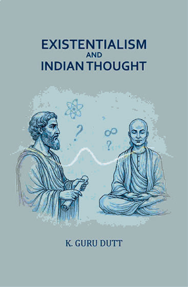 Existentialism and Indian Thought