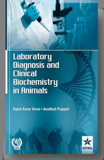 Laboratory Diagnosis and Clinical Biochemistry in Animals