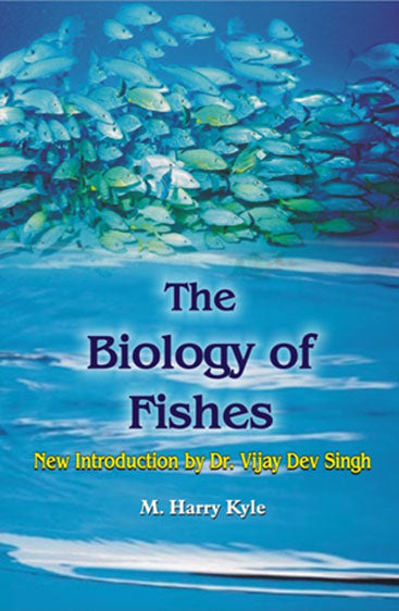 Biology of Fishes: New Introduction by Dr Vijay Dev Singh