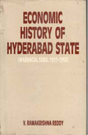 Economic History of Hyderabad State Warangal Suba: (1911-1950)