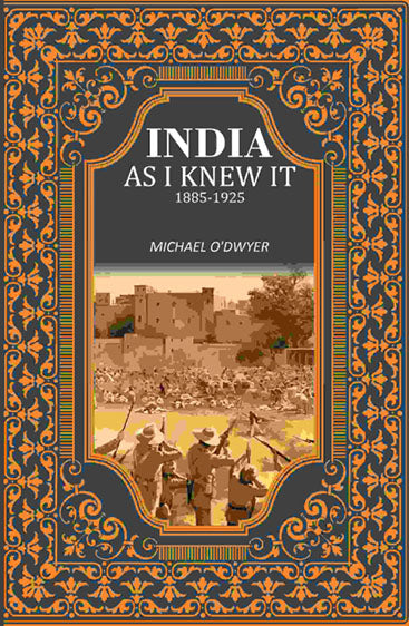 India as I Knew It 1885-1925