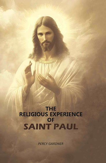 The Religious Experience Of Saint Paul