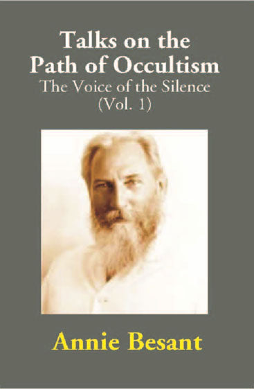 Talks on the Path of Occultism: The Voice of the Silence