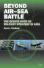 Beyond Air-Sea Battle: The debate over us military strategy in Asia thumbnail 1