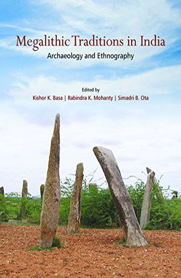 MEGALITHIC TRADITIONS IN INDIA: Archaeology and Ethnography (Set of 2 vols.)