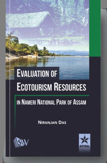 Evaluation of Ecotourism Resources in Nameri National Park of Assam