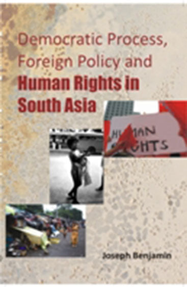 Democratic Process, Foreign Policy and Human Rights in South Asia