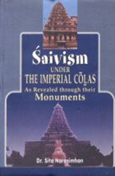 Saivism Under the Imperial Colas 
(As revealed through their Monuments)