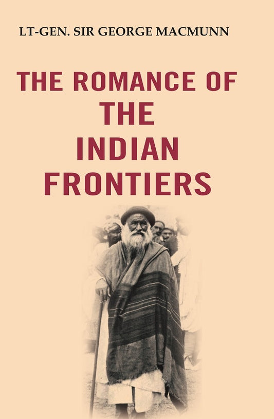 The Romance of the Indian Frontiers