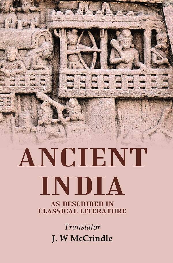 Ancient India as Described in Classical Literature